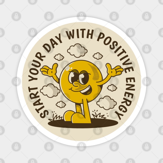 Start your day with positive energy Magnet by adipra std